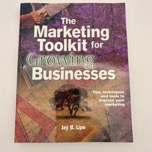 The Marketing Toolkit For Growing Businesses Jay B. Lipe Business Paperback